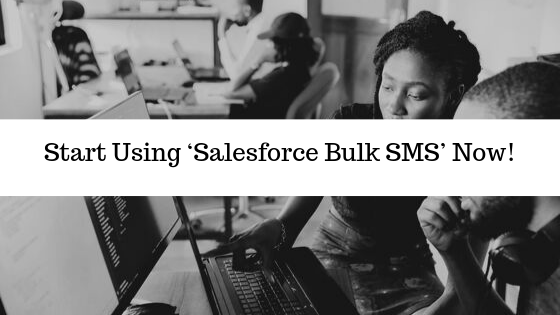 Salesforce bulk SMS
